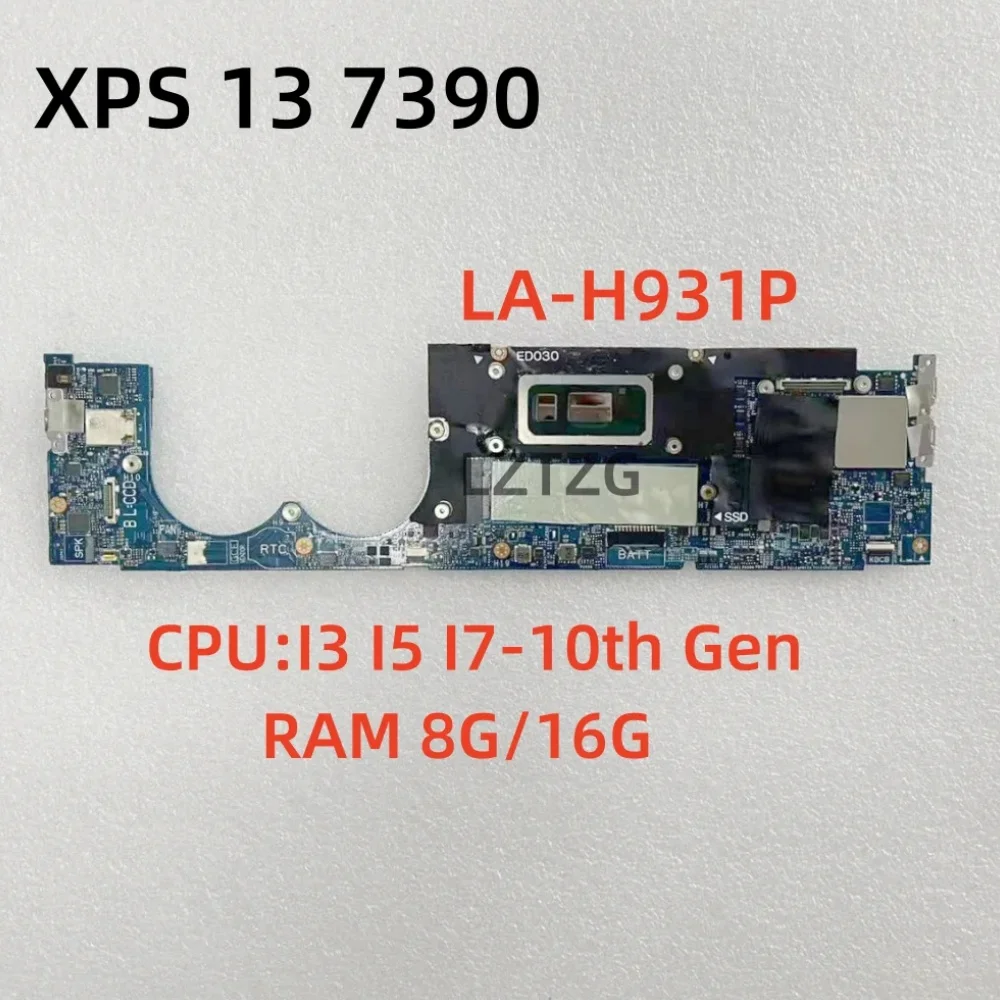 LA-H931P For Dell XPS 13 7390 Laptop Motherboard CPU I3 I5 I7-10th Gen UMA 8G/16G CN-068V0G 100% Tested OK
LA-H931P For Dell XPS 13 7390 Laptop Motherboard CPU I3 I5 I7-10th Gen UMA 8G/16G CN-068V0G 100% Tested OK