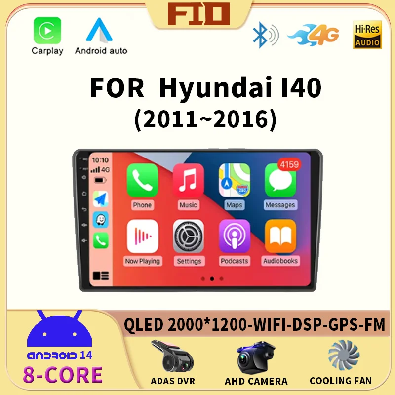 Android 14 WIFI + 4G For Hyundai I40 2011 2012 2013 2014 2015 2016 Carplay lettore di navigazione GPS automatico unità principal
Android 14 WIFI + 4G For Hyundai I40 2011 2012 2013 2014 2015 2016 Carplay lettore di navigazione GPS automatico unità principal