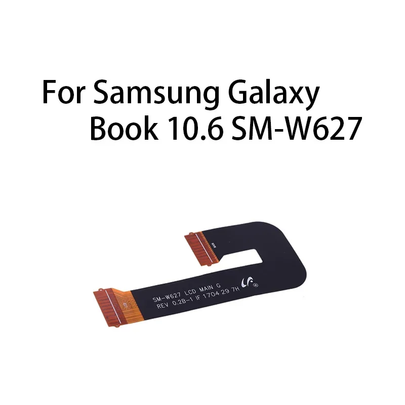 (Display) main board motherboard connector LCD flex cable for Samsung Galaxy Book 10.6 SM-W627
(Display) main board motherboard connector LCD flex cable for Samsung Galaxy Book 10.6 SM-W627
