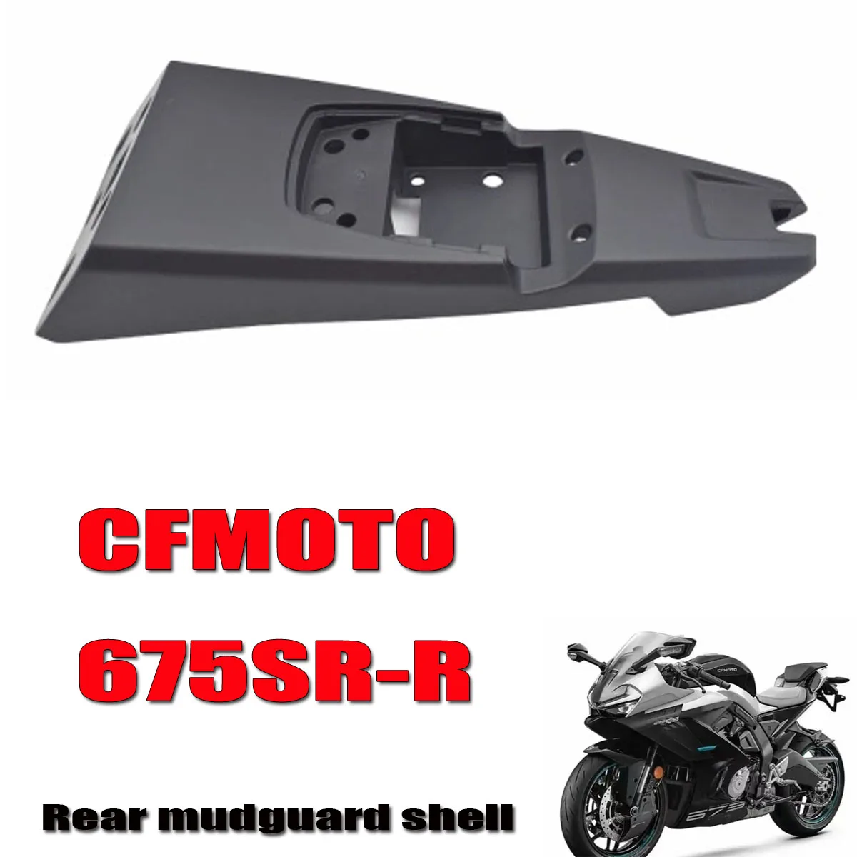Motorcycle rear mudguard body 675SRS rear mudguard shell Fit For CFMOTO 675SR-R 675SR 675SS 2024 2025
Motorcycle rear mudguard body 675SRS rear mudguard shell Fit For CFMOTO 675SR-R 675SR 675SS 2024 2025