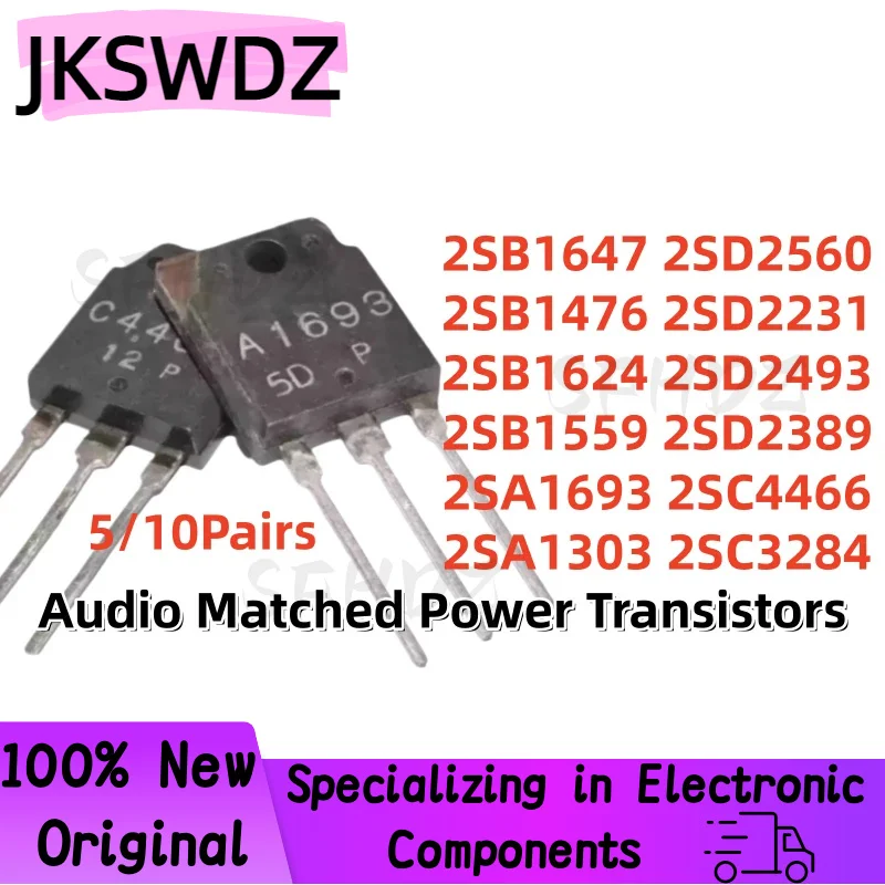 5/10Pairs 100% NEW 2SB1647 2SD2560 2SB1476 2SD2231 2SB1624 2SD2493 2SB1559 2SD2389 2SA1693 2SC4466 2SA1303 2SC3284 TO-3P
5/10Pairs 100% NEW 2SB1647 2SD2560 2SB1476 2SD2231 2SB1624 2SD2493 2SB1559 2SD2389 2SA1693 2SC4466 2SA1303 2SC3284 TO-3P