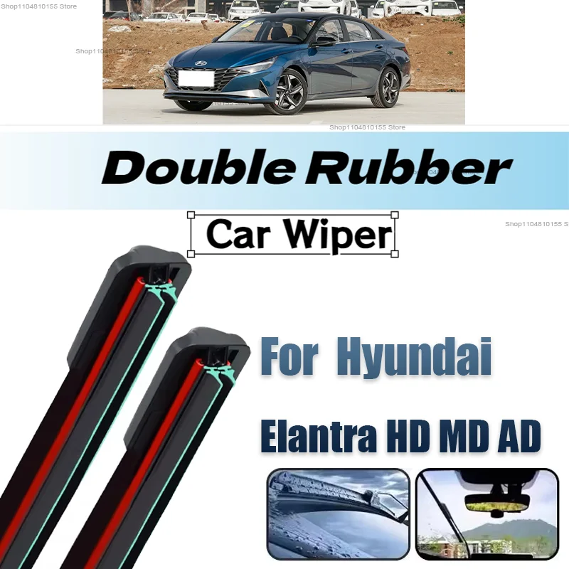 Double Rubber Car Wipers for Hyundai Elantra XD HD MD AD Front Blade Brushes Cutter Automobiles Accessorie Wiper Windscreen 
Double Rubber Car Wipers for Hyundai Elantra XD HD MD AD Front Blade Brushes Cutter Automobiles Accessorie Wiper Windscreen