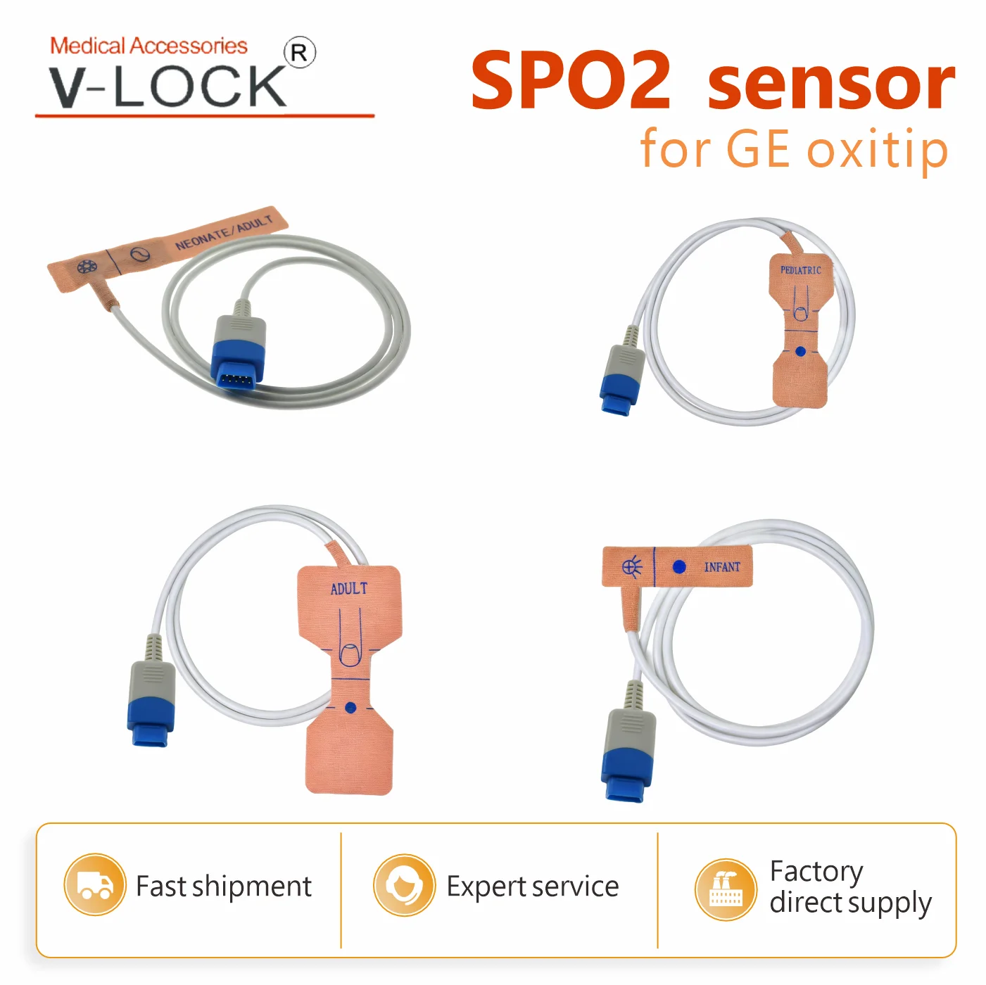 V-LOCK No.0114 Single use SPO2 sensor with elastic bandage for GE oxitip
V-LOCK No.0114 Single use SPO2 sensor with elastic bandage for GE oxitip