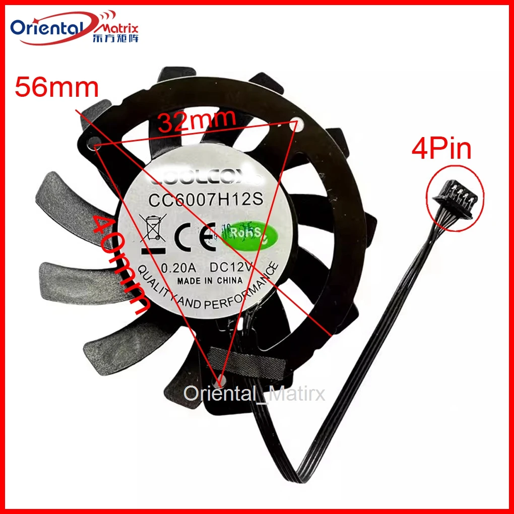 CC6007H12S 12V 0.20A 56mm 40x40x32mm S-2331 Graphics Card Cooling Fan
CC6007H12S 12V 0.20A 56mm 40x40x32mm S-2331 Graphics Card Cooling Fan