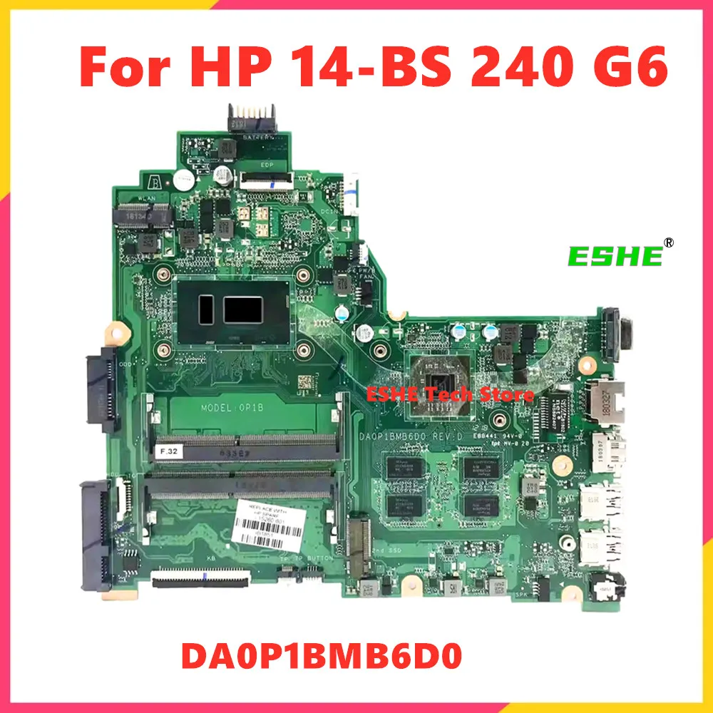 DA0P1BMB6D0 For HP 14-BS 240 G6 Laptop Motherboard 925423-601 925422-601 925431-601 With i3 i5 i7 CPU V2G GPU 100% Fully Tested
DA0P1BMB6D0 For HP 14-BS 240 G6 Laptop Motherboard 925423-601 925422-601 925431-601 With i3 i5 i7 CPU V2G GPU 100% Fully Tested