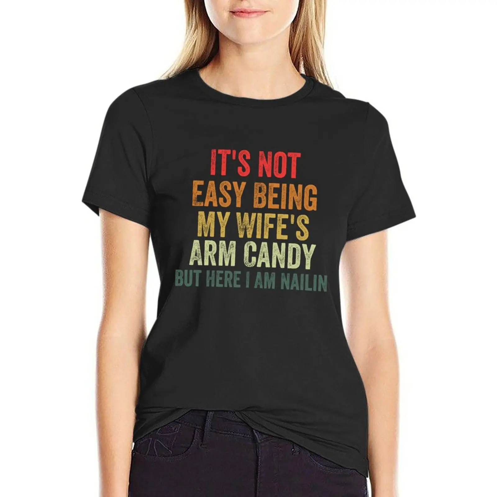 It's Not Easy Being My Wife's Arm Candy But Here I Am Nailin Groovy T-Shirt customizeds Blouse blacks fashion woman blouse 2024
It's Not Easy Being My Wife's Arm Candy But Here I Am Nailin Groovy T-Shirt customizeds Blouse blacks fashion woman blouse 2024