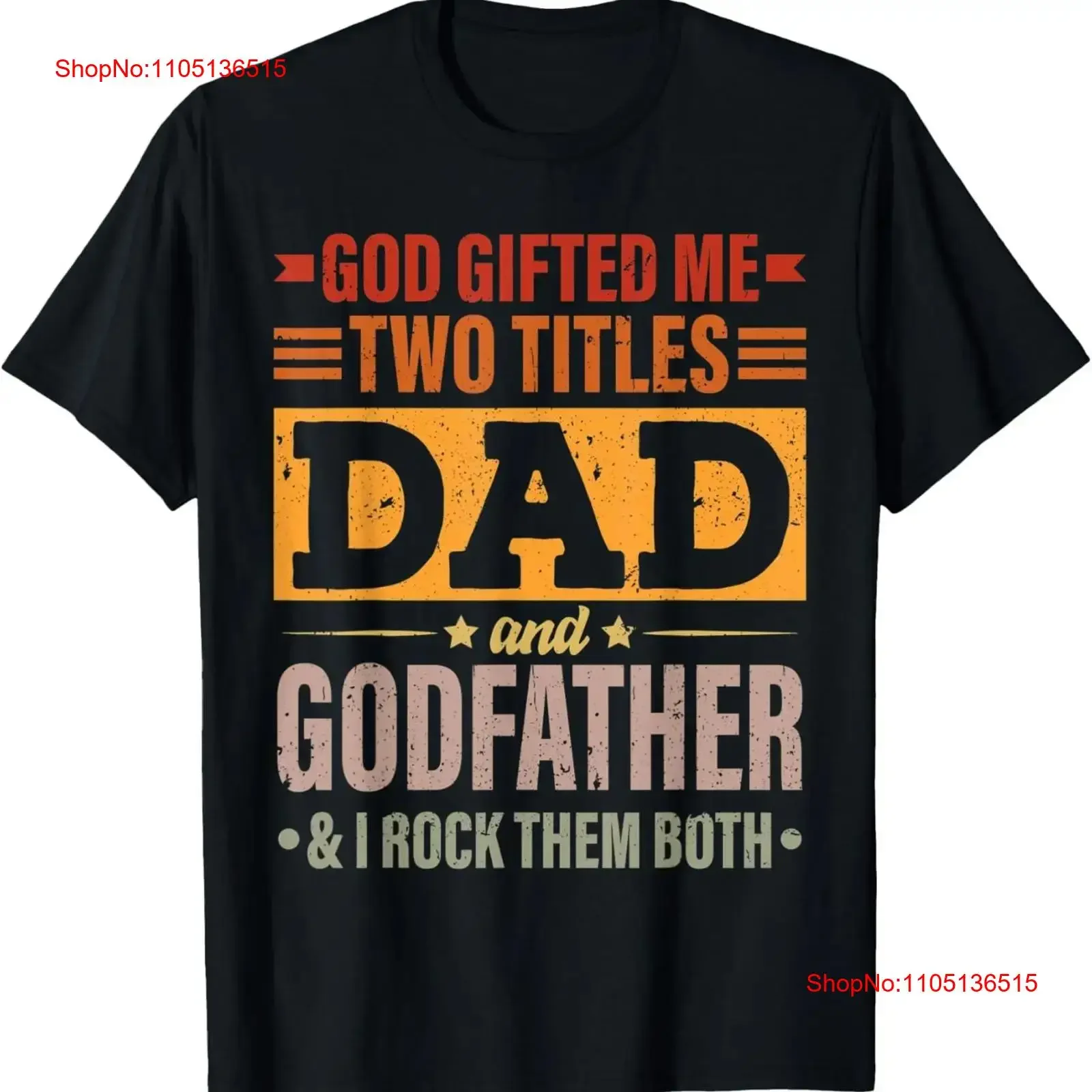 Mens God ed Me Two Titles Dad And Godfather Father's Day T Shirt vintage Washed Unisex Comfortable designer clothes Stylish
Mens God ed Me Two Titles Dad And Godfather Father's Day T Shirt vintage Washed Unisex Comfortable designer clothes Stylish