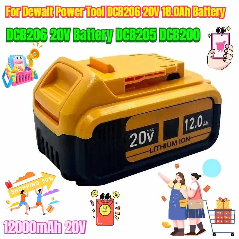 12000mAh 20V for Dewalt Power Tool DCB206 20V 18.0Ah Battery DCB206 20V Battery DCB205 DCB200
12000mAh 20V for Dewalt Power Tool DCB206 20V 18.0Ah Battery DCB206 20V Battery DCB205 DCB200