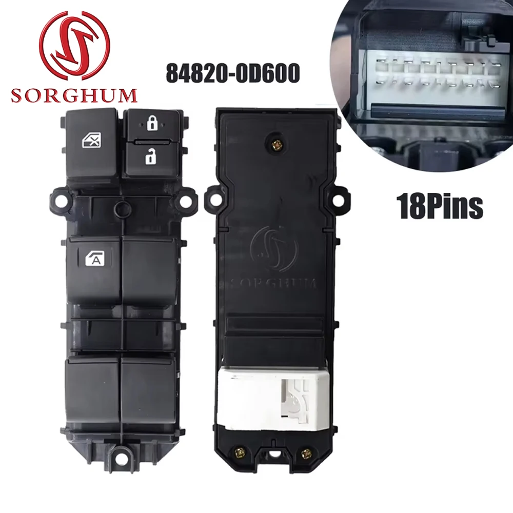 SORGHUM Electric Power Window Master Control Switch Console Button For FORTUNER Hilux INNOVA YARIS 84820-0D650 84040-0D600 18Pin
SORGHUM Electric Power Window Master Control Switch Console Button For FORTUNER Hilux INNOVA YARIS 84820-0D650 84040-0D600 18Pin