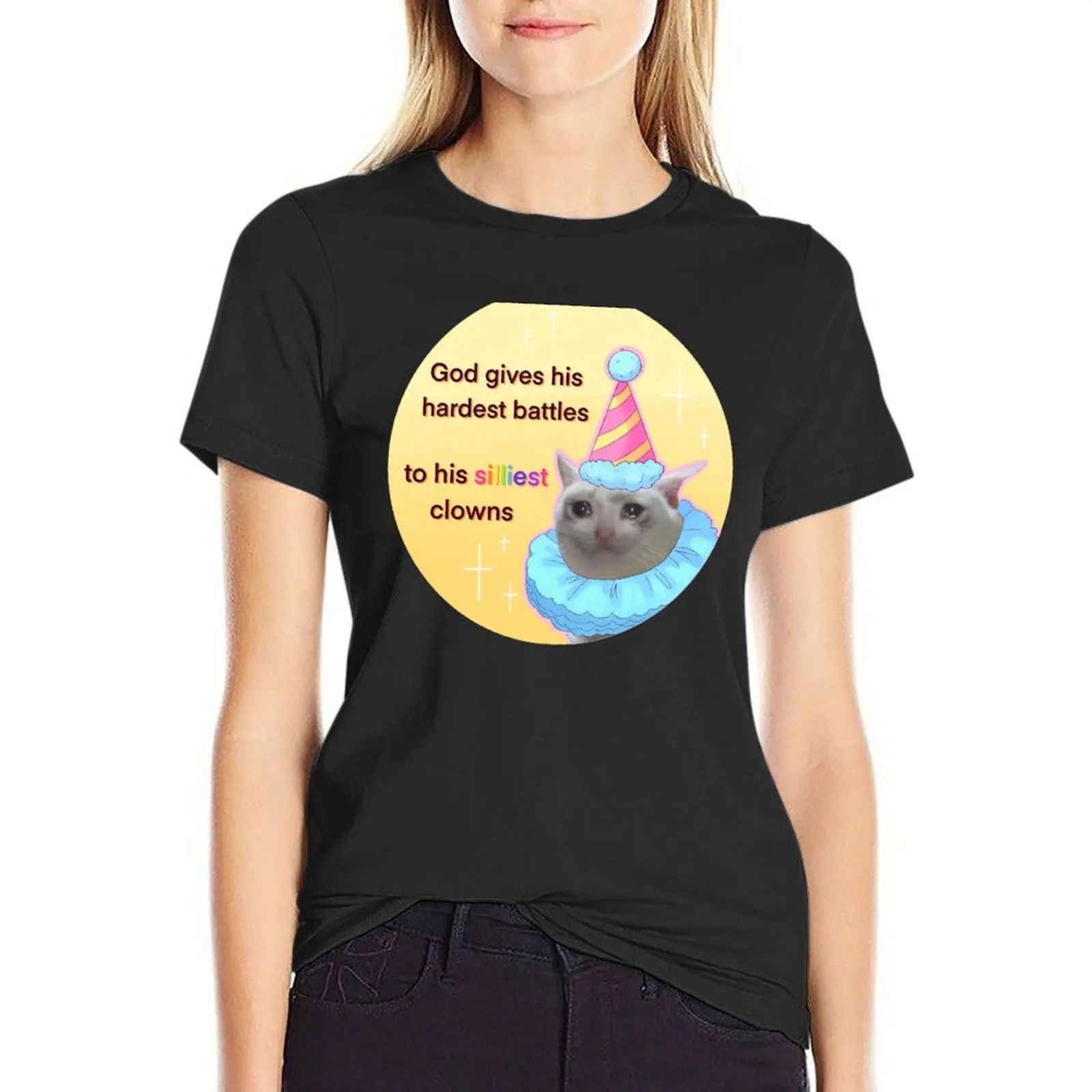 God gives his hardest battles to his silliest clowns T-Shirt kawaii clothes blacks fashion woman blouse 2024
God gives his hardest battles to his silliest clowns T-Shirt kawaii clothes blacks fashion woman blouse 2024