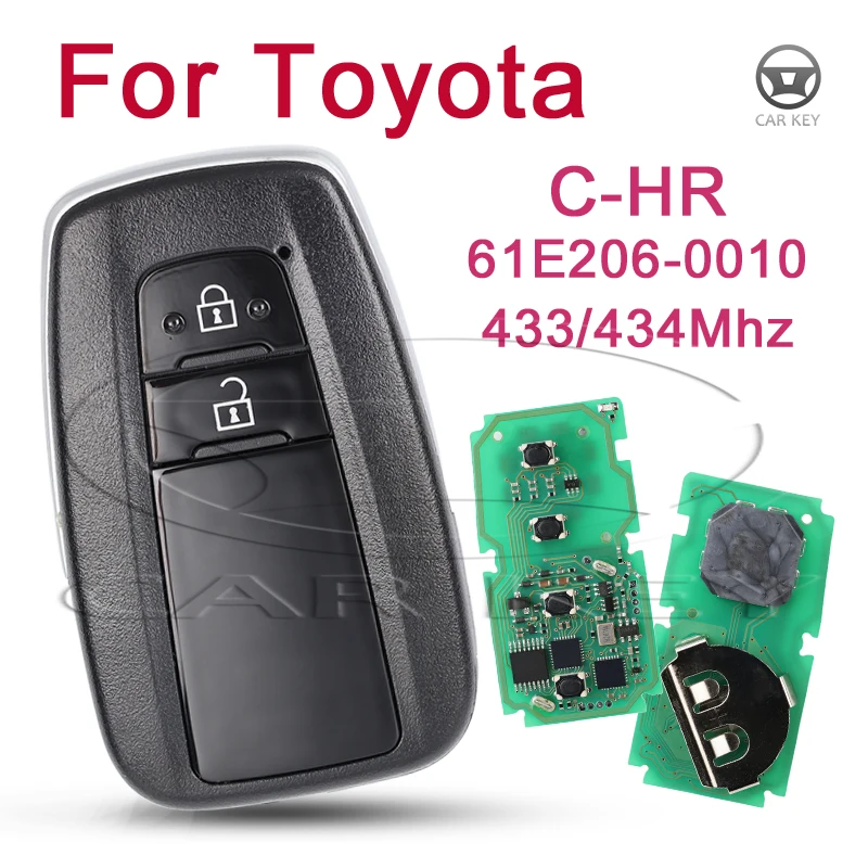 Smart Car Key Control Remote Auto Key For Toyota C-HR Genuine 2018 Board 61E206-0010 MDL BR2EX 2 Buttons 433/434Mhz A9 chip Fob
Smart Car Key Control Remote Auto Key For Toyota C-HR Genuine 2018 Board 61E206-0010 MDL BR2EX 2 Buttons 433/434Mhz A9 chip Fob