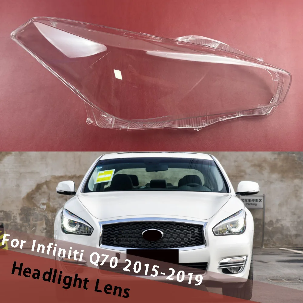 For Infiniti Q70 2015 2016 2017 2018 2019 Headlight Cover Transparent Lampshade Lamp Case Headlamp Shell Plexiglass Replace
For Infiniti Q70 2015 2016 2017 2018 2019 Headlight Cover Transparent Lampshade Lamp Case Headlamp Shell Plexiglass Replace