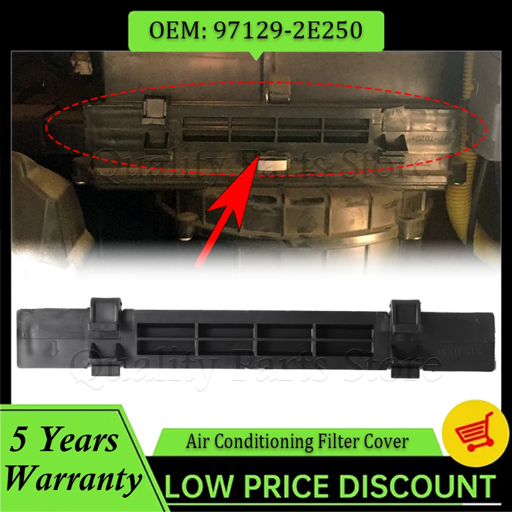 New For Hyundai Tucson 2004-2009 Car Air Conditioning Filter Sealing Cover Cap 971292E250 97129-2E250
New For Hyundai Tucson 2004-2009 Car Air Conditioning Filter Sealing Cover Cap 971292E250 97129-2E250