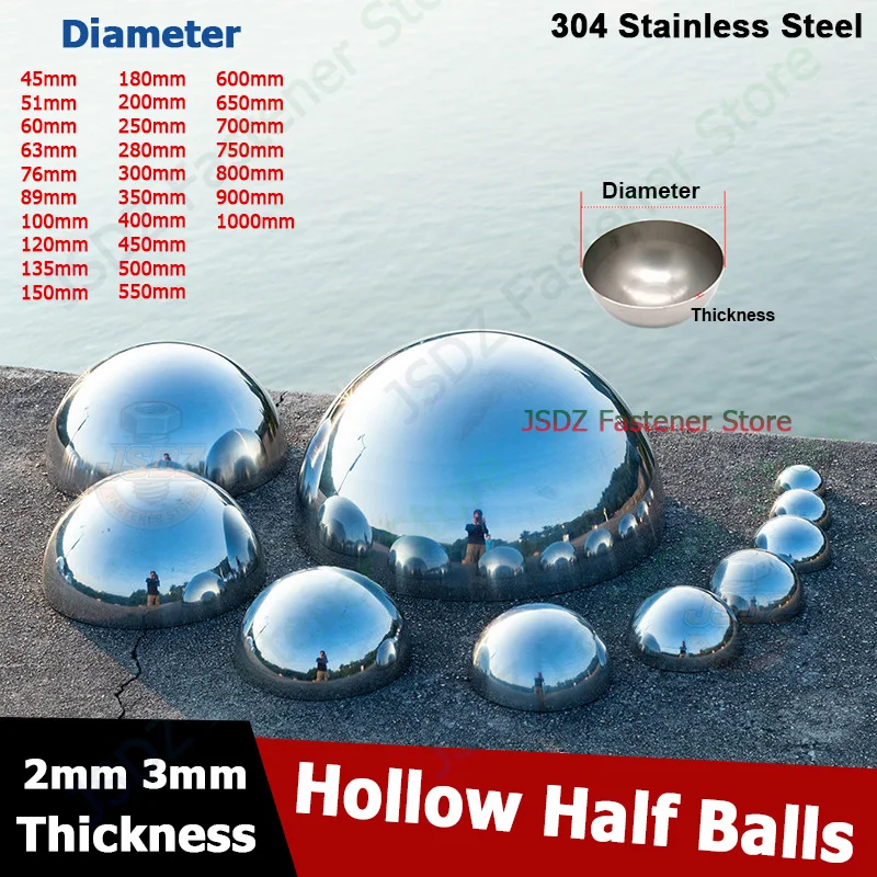 1pcs 2/3mm Thickness Hollow Hemisphere OD 45-800mm 304 Stainless Steel Mirror Polishing Decoration Sealing Plug Half Balls
1pcs 2/3mm Thickness Hollow Hemisphere OD 45-800mm 304 Stainless Steel Mirror Polishing Decoration Sealing Plug Half Balls