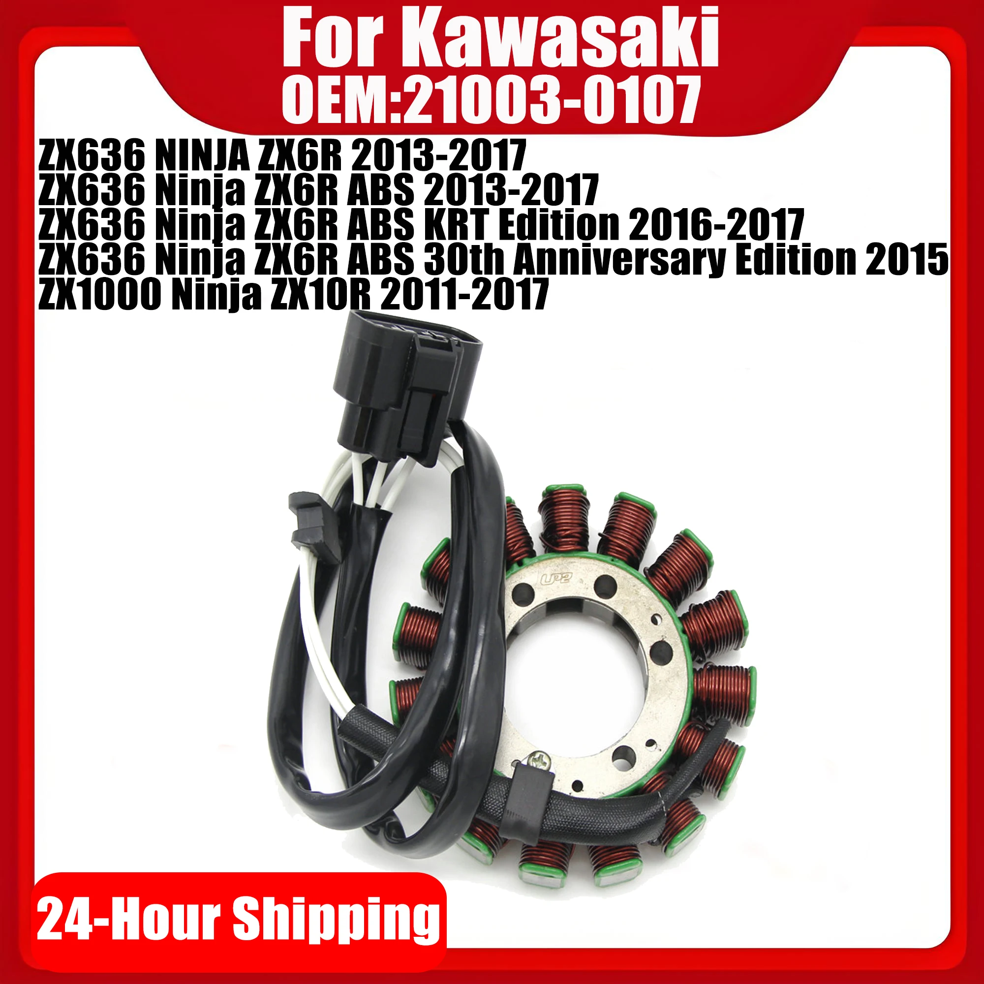 Generator Stator Coil For Kawasaki ZX1000 ZX 1000 Ninja ZX10R ZX-10R Ninja ZX6R ABS ZX636 2013 2014 2015 2016 2017 21003-0107
Generator Stator Coil For Kawasaki ZX1000 ZX 1000 Ninja ZX10R ZX-10R Ninja ZX6R ABS ZX636 2013 2014 2015 2016 2017 21003-0107