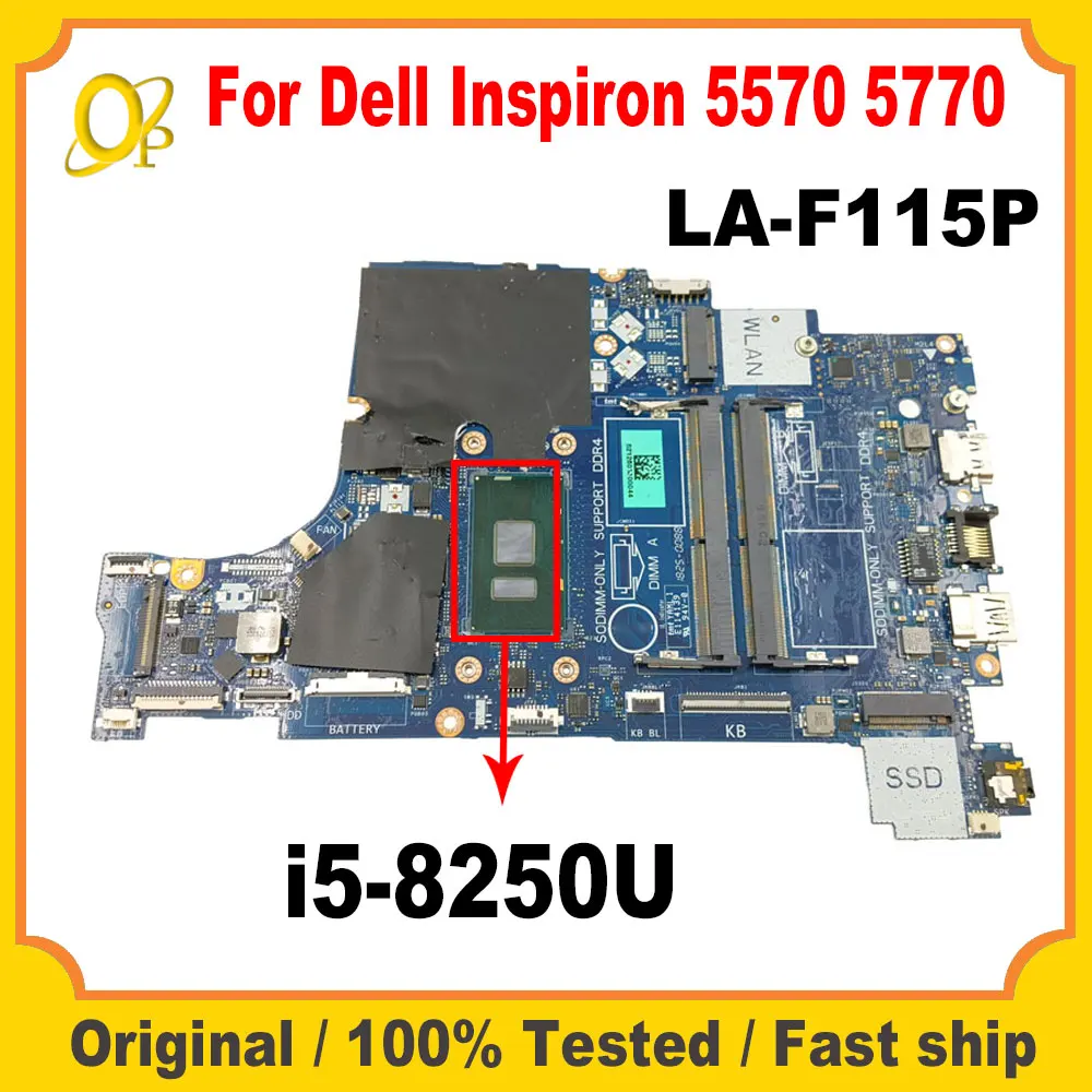 Материнская плата LA-F115P для ноутбука Dell Inspiron 5570 5770, материнская плата с процессором i5-8250U, 2G-GPU DDR4, полностью протестирована
Материнская плата LA-F115P для ноутбука Dell Inspiron 5570 5770, материнская плата с процессором i5-8250U, 2G-GPU DDR4, полностью протестирована