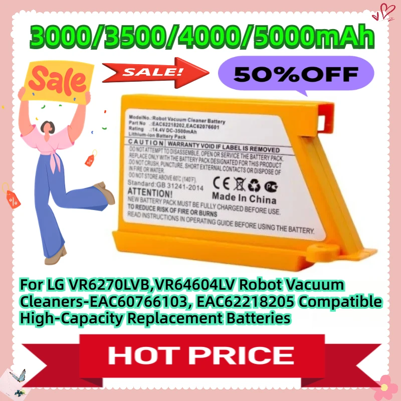 For LG VR6270LVB,VR64604LV Robot Vacuum Cleaners-EAC60766103, EAC62218205 Compatible High-Capacity 5000mAh Replacement Batteries
For LG VR6270LVB,VR64604LV Robot Vacuum Cleaners-EAC60766103, EAC62218205 Compatible High-Capacity 5000mAh Replacement Batteries