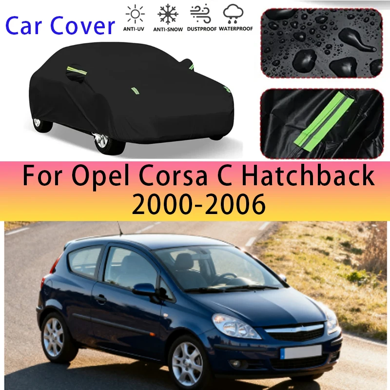 For Opel Corsa C Hatchback 2000-2006 Outdoor Protection Full Car Covers Snow Cover Sunshade Waterproof Dustproof Exterior
For Opel Corsa C Hatchback 2000-2006 Outdoor Protection Full Car Covers Snow Cover Sunshade Waterproof Dustproof Exterior