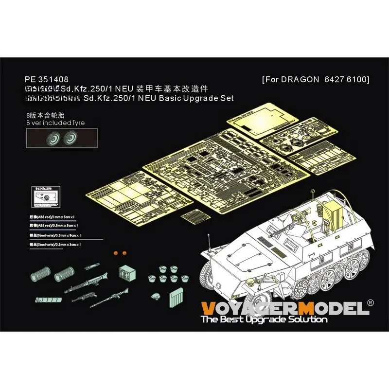 Voyager PE351408B 1/35 WWII Sd.Kfz.250/1 NEU Basic Upgrade Set (Inclcude Tyre)(For DRAGON 6427 6100) Photo Etched Part
Voyager PE351408B 1/35 WWII Sd.Kfz.250/1 NEU Basic Upgrade Set (Inclcude Tyre)(For DRAGON 6427 6100) Photo Etched Part