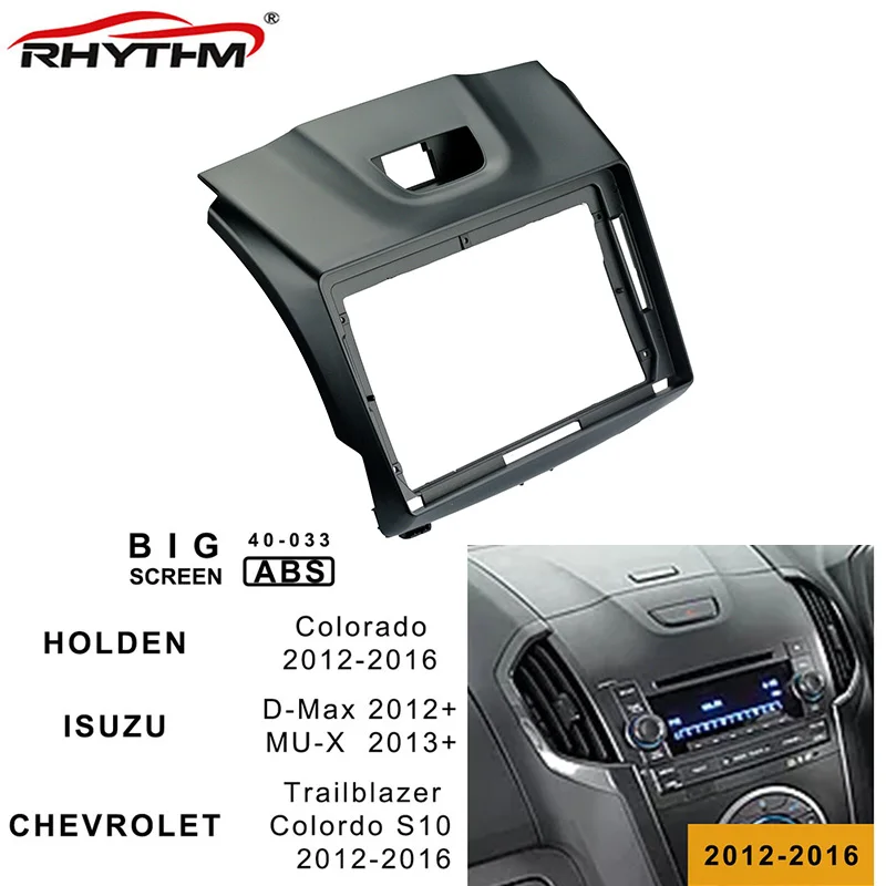 9 inch 2din car radio Fascia For Isuzu D-Max / MU-X 2013-2016 Panel Dash Mount Installation Car DVD frame For Holden/Chevrolet
9 inch 2din car radio Fascia For Isuzu D-Max / MU-X 2013-2016 Panel Dash Mount Installation Car DVD frame For Holden/Chevrolet