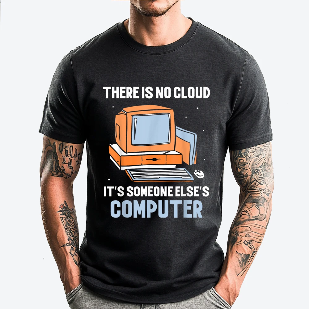There Is No Cloud It Someone Else Computer Programmer Anime T Shirts T Shirt Homme T Shirt Gift
There Is No Cloud It Someone Else Computer Programmer Anime T Shirts T Shirt Homme T Shirt Gift
