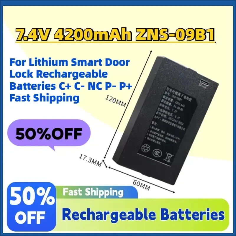 High-Quality New 7.4V 4200mAh ZNS-09B1 Battery for Lithium Smart Door Lock Rechargeable Batteries C+ C- NC P- P+ Fast
High-Quality New 7.4V 4200mAh ZNS-09B1 Battery for Lithium Smart Door Lock Rechargeable Batteries C+ C- NC P- P+ Fast