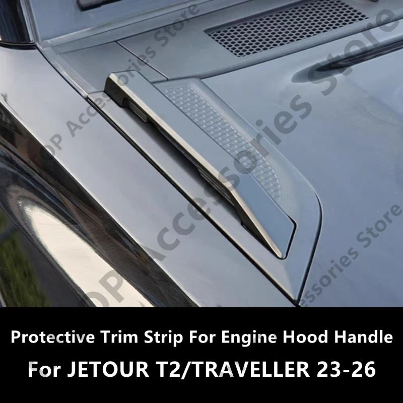 For JETOUR T2/TRAVELLER 23-26 Protective Trim Strip For Engine Hood Handle,Auto Exterior Parts Protection Accessories
For JETOUR T2/TRAVELLER 23-26 Protective Trim Strip For Engine Hood Handle,Auto Exterior Parts Protection Accessories