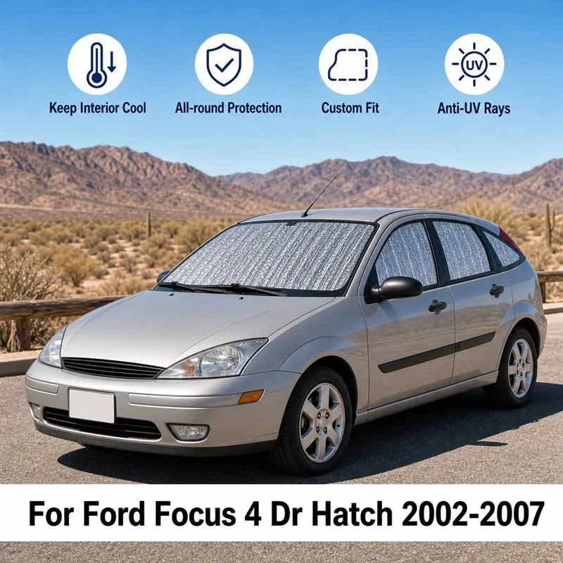 For Ford Focus 4 Dr Hatch 2002-2007 Full Set Car Window Sunshades UV Block Privacy Heat Insulated Foldable Car Curtain
For Ford Focus 4 Dr Hatch 2002-2007 Full Set Car Window Sunshades UV Block Privacy Heat Insulated Foldable Car Curtain