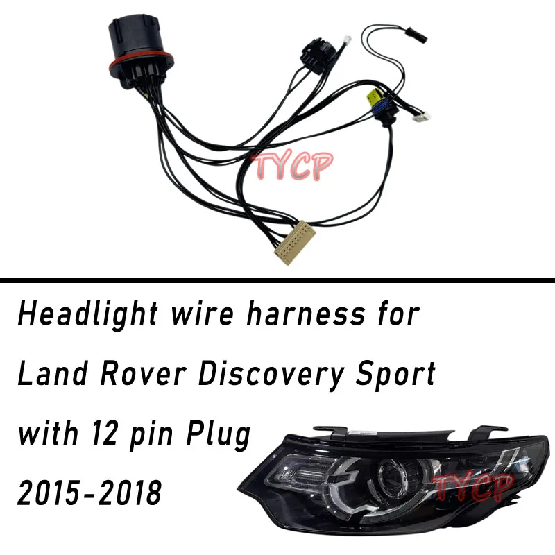 Suitable for Land Rover Discovery Sport 2015-2018 Xenon Edition front headlight wiring harness, with 12-pin connector
Suitable for Land Rover Discovery Sport 2015-2018 Xenon Edition front headlight wiring harness, with 12-pin connector