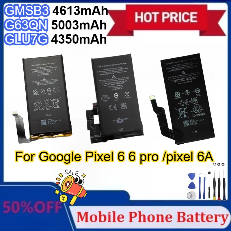New GMSB3 G63QN GLU7G 4350/4614/5003mAh Replacement Mobile Phone Battery For Google Pixel 6 6 pro /pixel 6A Battery with Tools
New GMSB3 G63QN GLU7G 4350/4614/5003mAh Replacement Mobile Phone Battery For Google Pixel 6 6 pro /pixel 6A Battery with Tools