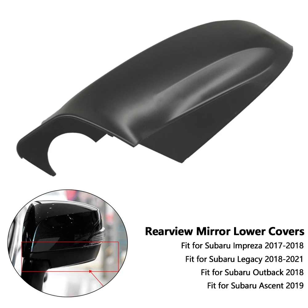 Side Rearview Mirror Lower Cover Cap For Subaru Impreza 2017-2021 For 2018-2019 Legacy Outback For Ascent 91054FL20A 91054FL21A
Side Rearview Mirror Lower Cover Cap For Subaru Impreza 2017-2021 For 2018-2019 Legacy Outback For Ascent 91054FL20A 91054FL21A