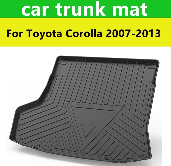 Car Trunk Mats for Toyota Corolla 2007-2013 Waterproof Protect Anti-Slip Storage Pad Luggage TPE Material
Car Trunk Mats for Toyota Corolla 2007-2013 Waterproof Protect Anti-Slip Storage Pad Luggage TPE Material