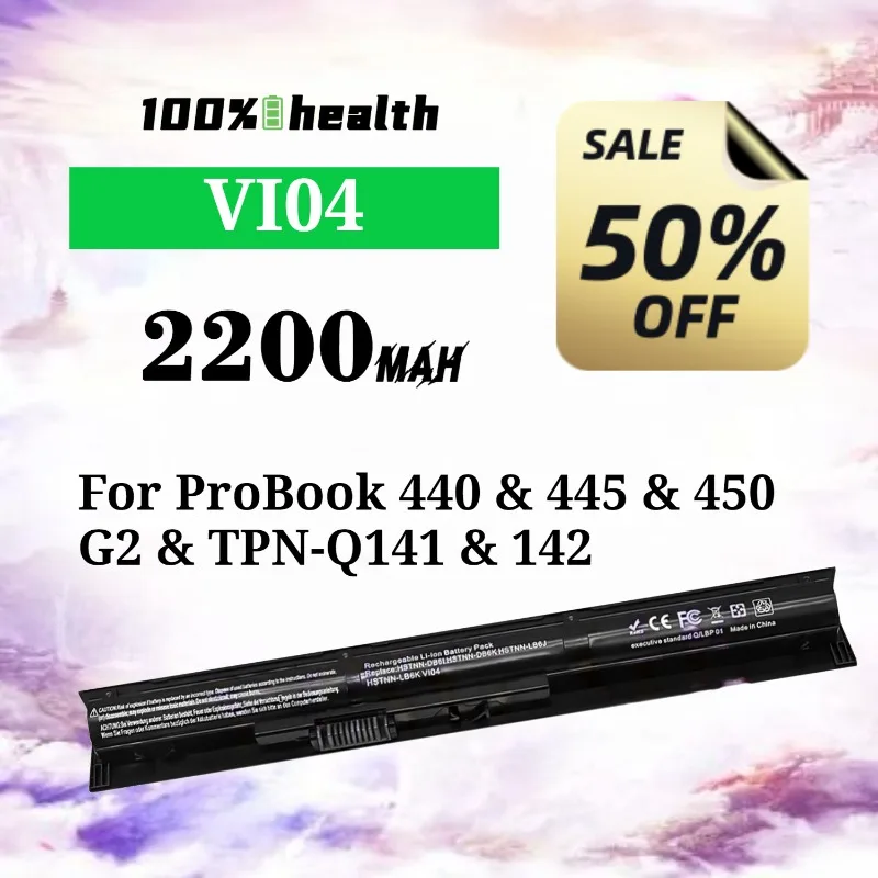 VI04 2200mAh Laptop Battery for HP ProBook 440/445/450 G2 TPN-Q141/142 Lithium Rechargeable Battery
VI04 2200mAh Laptop Battery for HP ProBook 440/445/450 G2 TPN-Q141/142 Lithium Rechargeable Battery