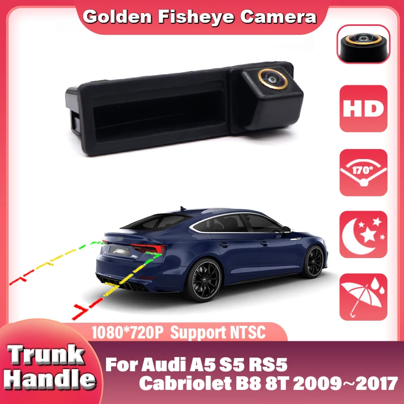 Car Rear View Trunk Handle Backup Reverse Camera Parking Camera Golden Fisheye Lens For Audi A5 S5 RS5 Cabriolet B8 8T 2009~2017
Car Rear View Trunk Handle Backup Reverse Camera Parking Camera Golden Fisheye Lens For Audi A5 S5 RS5 Cabriolet B8 8T 2009~2017
