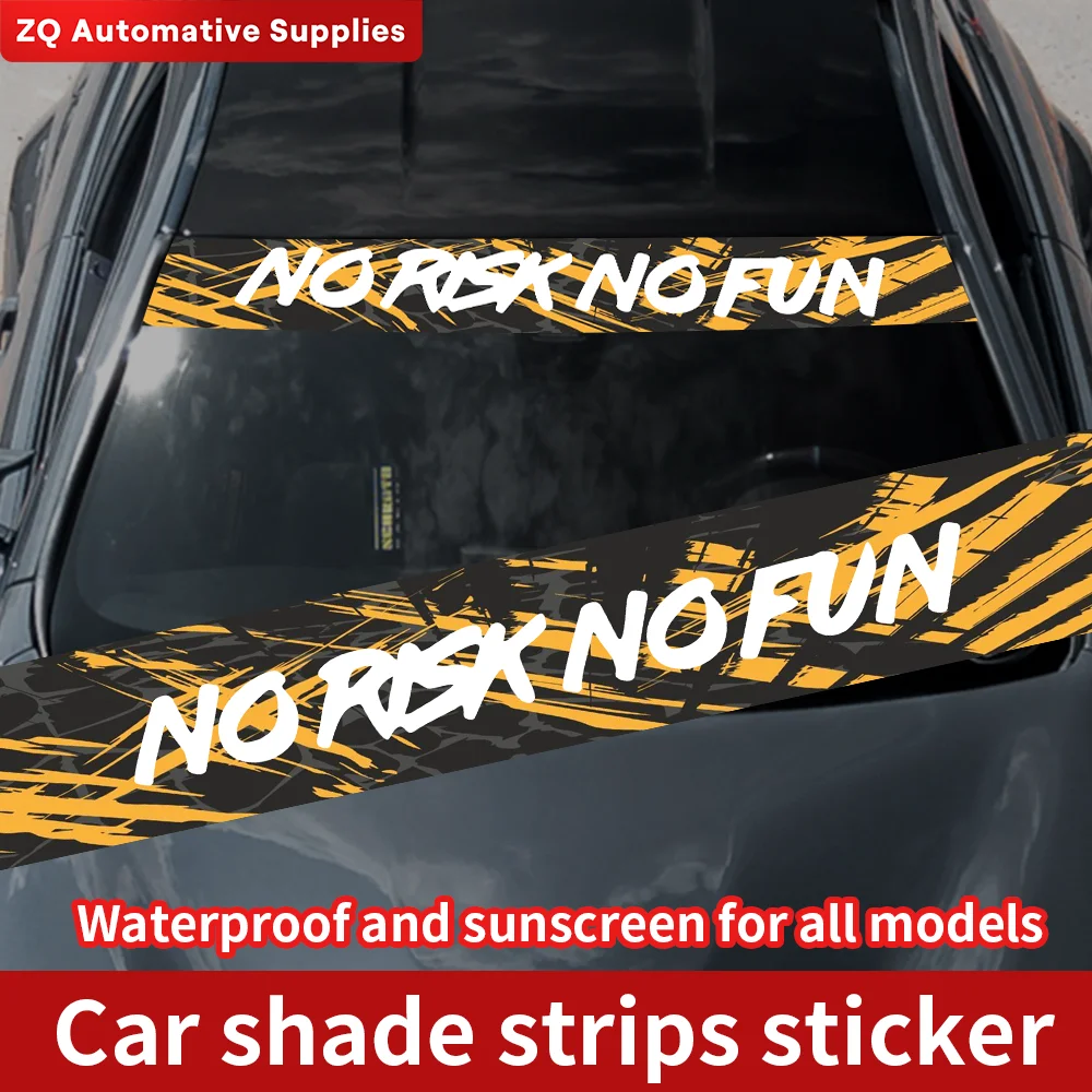 NO RISK NO FUN Car Sunshade Stickers Car Front and Rear Windshield Stickers Sunscreen Vinyl Waterproof Auto Body Decor Accessory
NO RISK NO FUN Car Sunshade Stickers Car Front and Rear Windshield Stickers Sunscreen Vinyl Waterproof Auto Body Decor Accessory