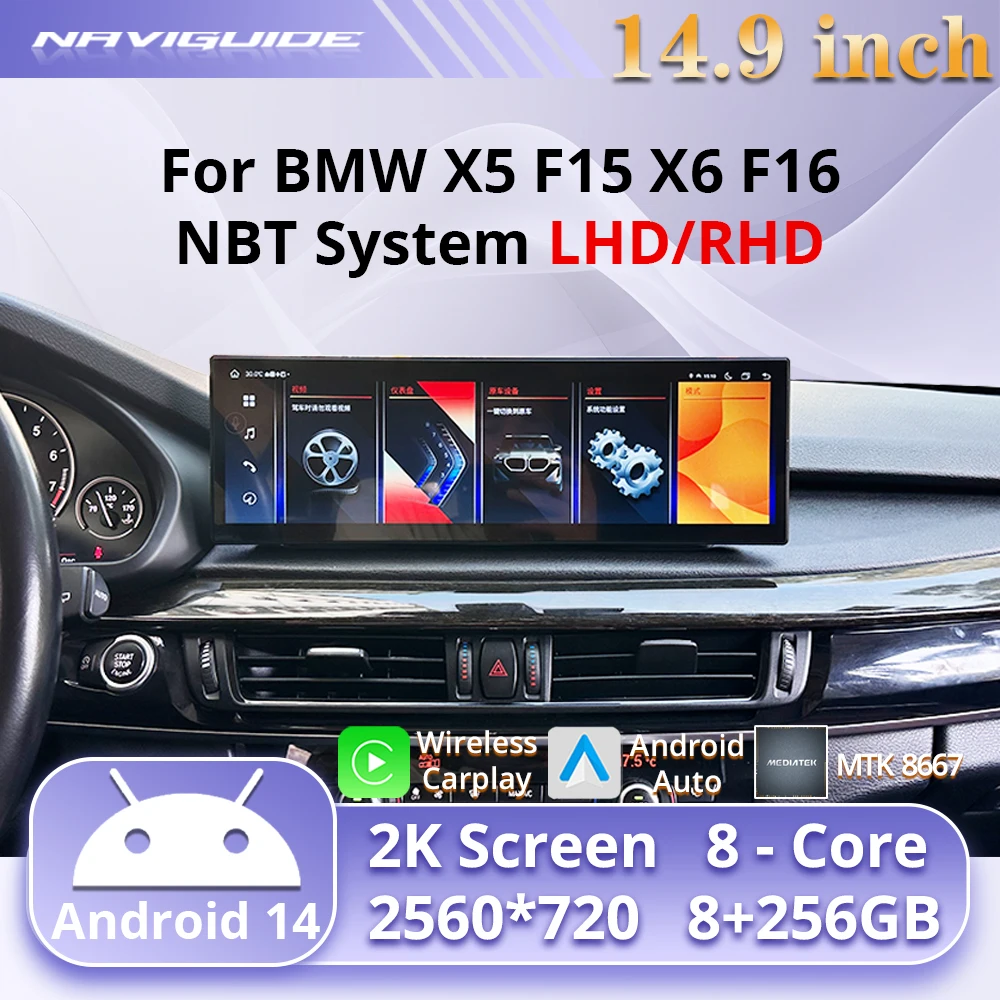 NAVIGUIDE 14.9 inch Android14 For BMW X5 F15 X6 F16 2014-2017 NBT System LHD Car Multimedia player Wireless Carplay Android Auto
NAVIGUIDE 14.9 inch Android14 For BMW X5 F15 X6 F16 2014-2017 NBT System LHD Car Multimedia player Wireless Carplay Android Auto