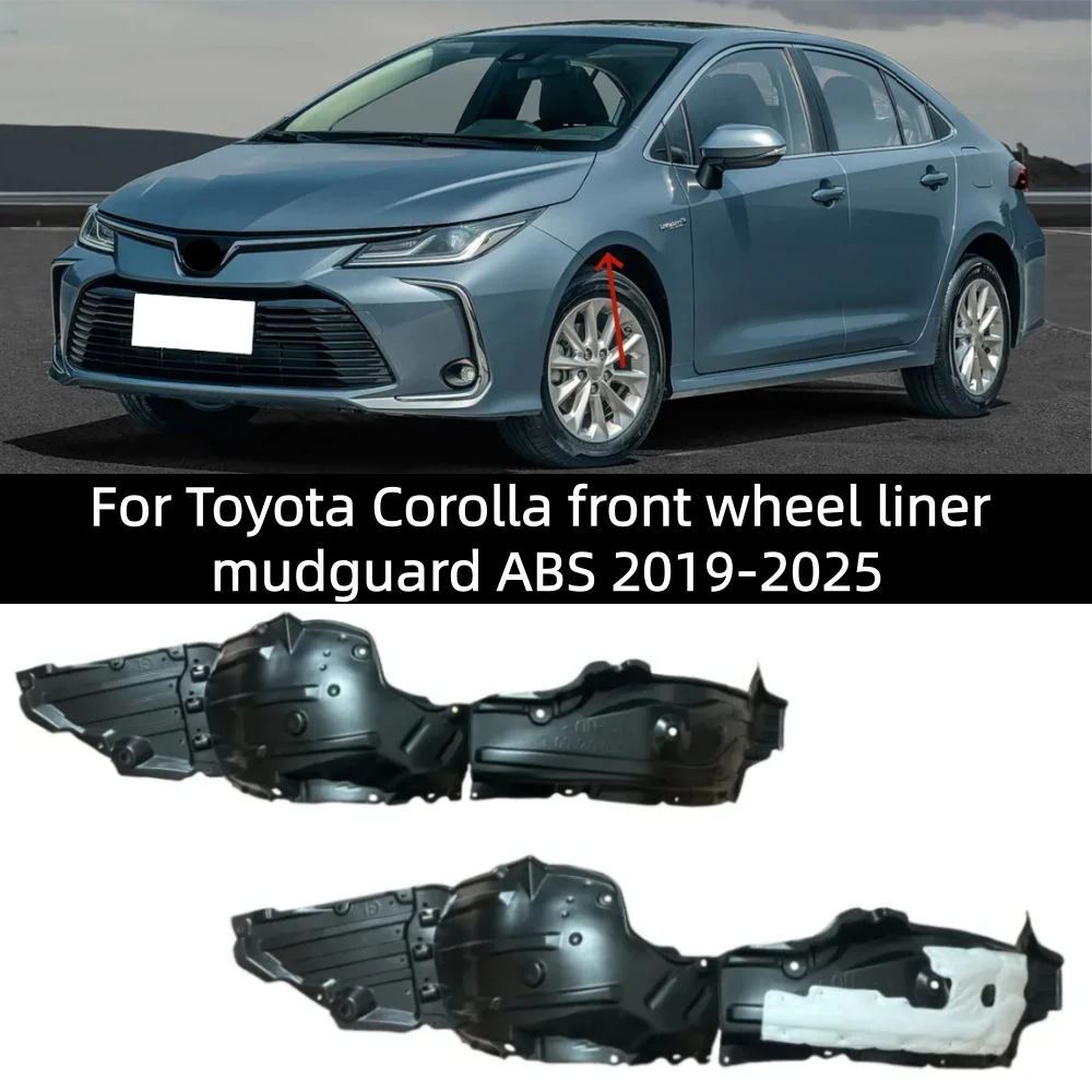 For Toyota Corolla front wheel liner mudguard ABS 2019-2025
For Toyota Corolla front wheel liner mudguard ABS 2019-2025