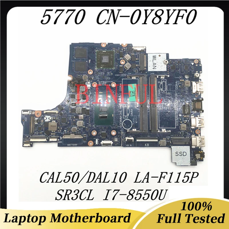 CN-0Y8YF0 0Y8YF0 Y8YF0 Mainboard For Dell 5770 Laptop Motherboard CAL50/DAL10 LA-F115P With SR3CL I7-8550U CPU 100% Full Tested
CN-0Y8YF0 0Y8YF0 Y8YF0 Mainboard For Dell 5770 Laptop Motherboard CAL50/DAL10 LA-F115P With SR3CL I7-8550U CPU 100% Full Tested