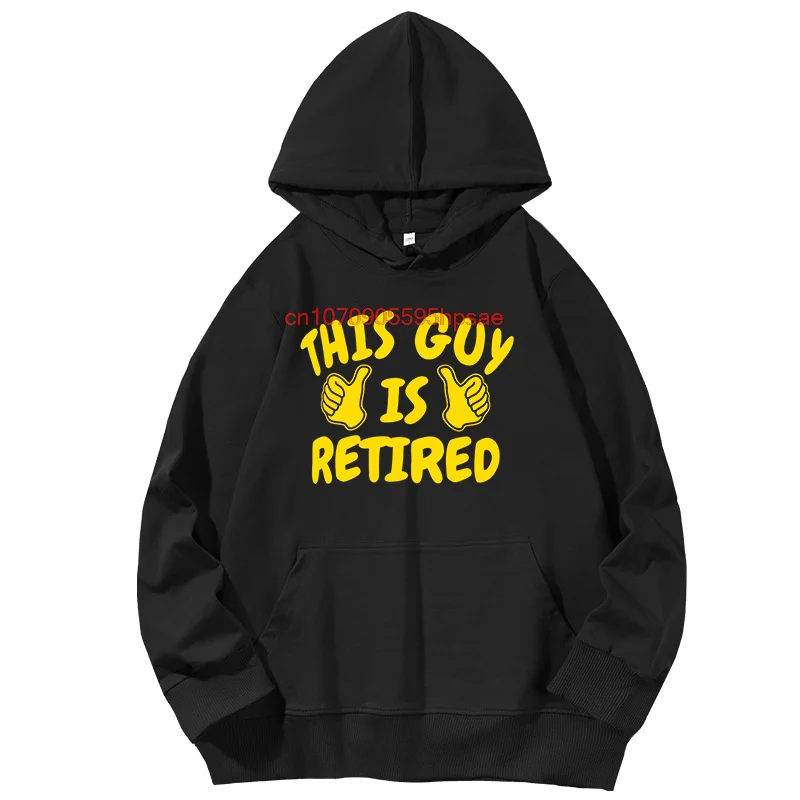 This Guy Is Retired Funny Graphic Hooded Sweatshirts Fashion Spring Autumn Long Sleeve Pullover Hoodies Men's Sports Sweatshirt
This Guy Is Retired Funny Graphic Hooded Sweatshirts Fashion Spring Autumn Long Sleeve Pullover Hoodies Men's Sports Sweatshirt