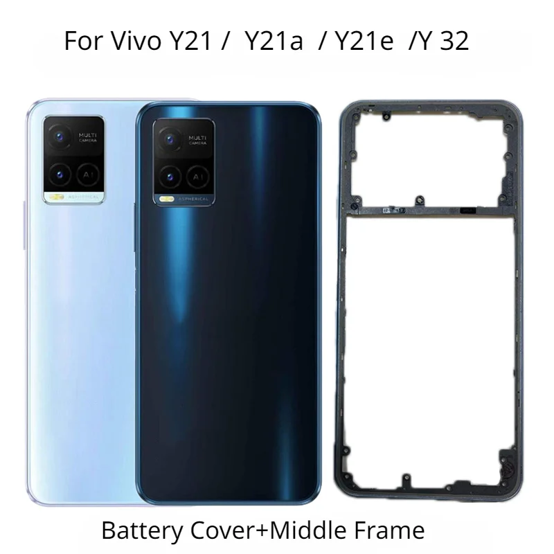New Back Cover For Vivo Y21 Y21a Y21e Y32 Battery Cover+Middle Frame Rear Door Housing Case with Camera lens+Side Buttons
New Back Cover For Vivo Y21 Y21a Y21e Y32 Battery Cover+Middle Frame Rear Door Housing Case with Camera lens+Side Buttons