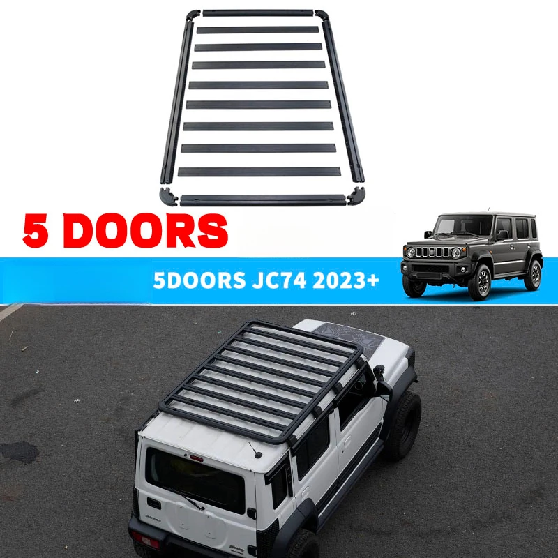 Door Accessories Aluminum Alloy Car Flat Roof Rack for JC74 2023 2024
Door Accessories Aluminum Alloy Car Flat Roof Rack for JC74 2023 2024