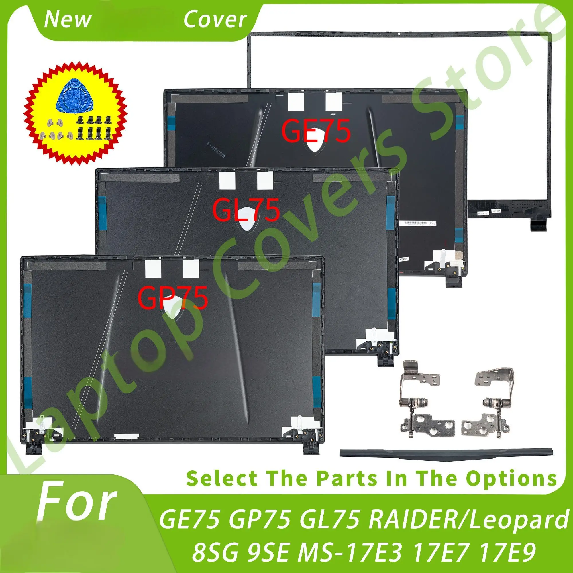 NEW Cases For GE75 RAIDER 8RE 8RF 8RE 8SG GP75 9SF 9SE GL75 Leopard MS-17E2 17E5 17E7 LCD Back Cover Front Bezel Hinges Replace
NEW Cases For GE75 RAIDER 8RE 8RF 8RE 8SG GP75 9SF 9SE GL75 Leopard MS-17E2 17E5 17E7 LCD Back Cover Front Bezel Hinges Replace