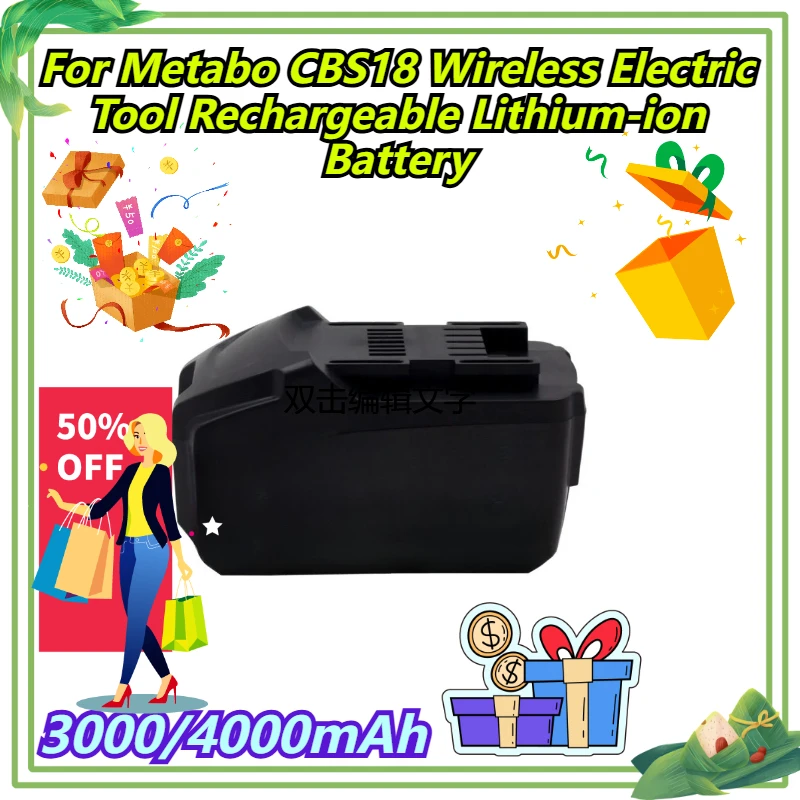 3000/4000mAh For Metabo CBS18 Wireless Electric Tool Rechargeable Lithium-ion Battery
3000/4000mAh For Metabo CBS18 Wireless Electric Tool Rechargeable Lithium-ion Battery