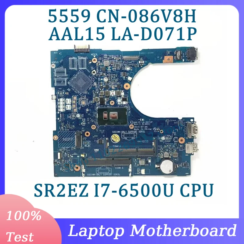 CN-086V8H 086V8H 86V8H с SR2EZ I7-6500U CPU материнская плата для Dell 5559 материнская плата для ноутбука диагональю 100% дюйма
CN-086V8H 086V8H 86V8H с SR2EZ I7-6500U CPU материнская плата для Dell 5559 материнская плата для ноутбука диагональю 100% дюйма