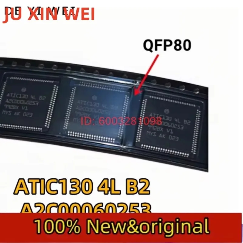 New Original ATIC130 ATIC130 4L B2 A2C00060253 QFP100 For Airbag Control Unit Damage S4 S6 Chip
New Original ATIC130 ATIC130 4L B2 A2C00060253 QFP100 For Airbag Control Unit Damage S4 S6 Chip