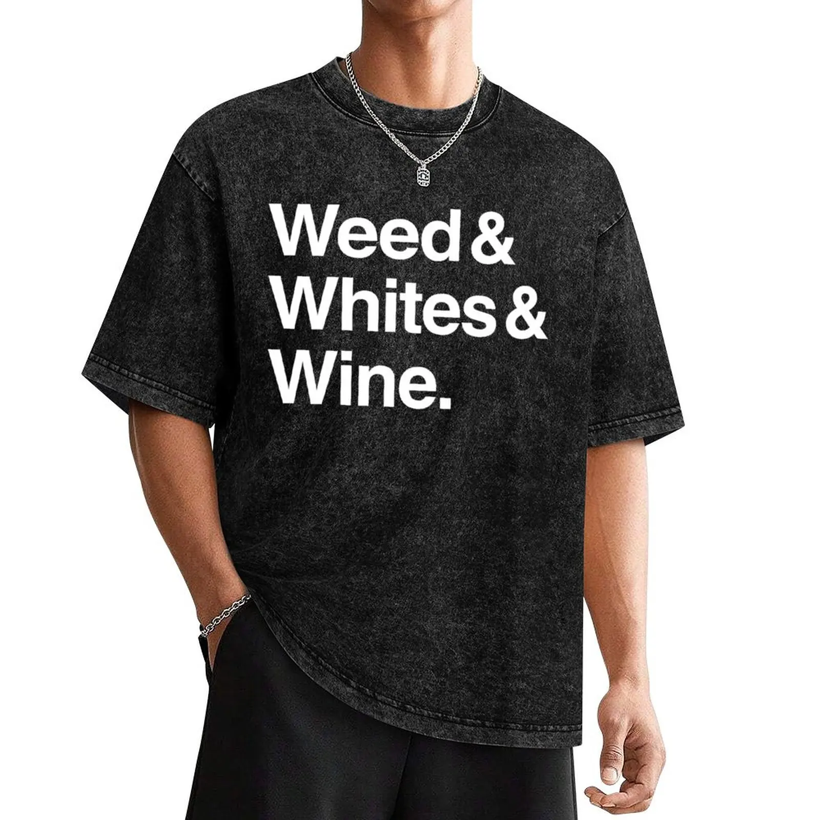 Weed & Whites & Wine T-Shirt kawaii clothes graphics blanks vintage graphic tee T-shirts for men cotton
Weed & Whites & Wine T-Shirt kawaii clothes graphics blanks vintage graphic tee T-shirts for men cotton
