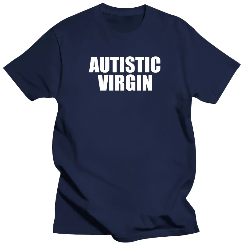 Funny Autistic Virgin T Shirts Summer Style Graphic Cotton Streetwear Christmas Xmas Halloween Gifts T-shirt Mens Clothing 
Funny Autistic Virgin T Shirts Summer Style Graphic Cotton Streetwear Christmas Xmas Halloween Gifts T-shirt Mens Clothing