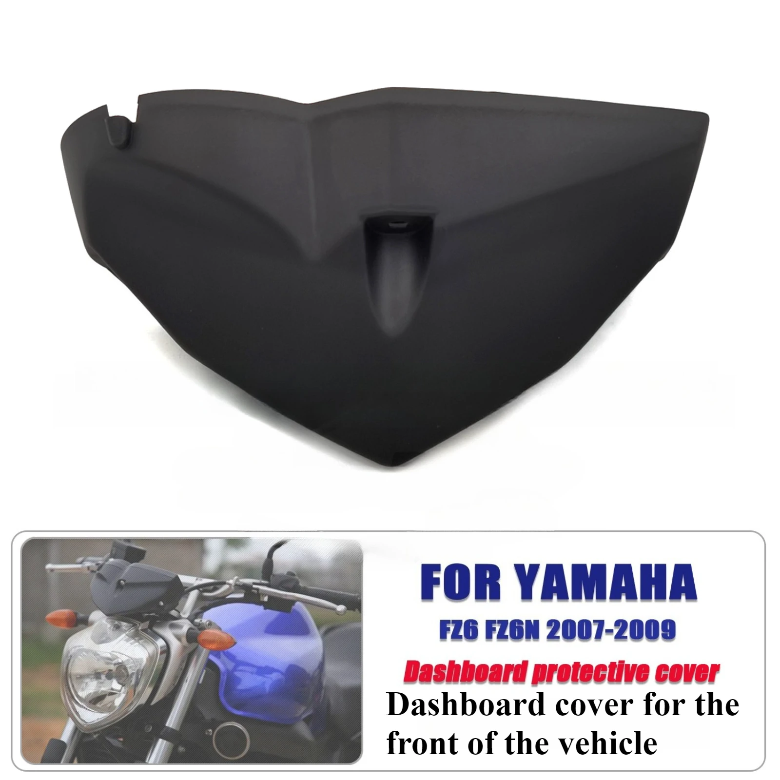 For Yamaha FZ6 FZ6N 2007-2009 Motorcycle Front Dashboard Gauge Cover Instrument Protector Shell Fairing Housing Protective Case
For Yamaha FZ6 FZ6N 2007-2009 Motorcycle Front Dashboard Gauge Cover Instrument Protector Shell Fairing Housing Protective Case