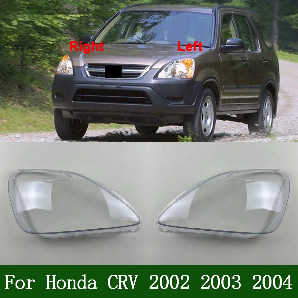 Headlights Shell Transparent Lampshdade For Honda 2002 2003 2004 CRV Headlamp Cover Lamp Shade Plexiglass Replace Original Lens
Headlights Shell Transparent Lampshdade For Honda 2002 2003 2004 CRV Headlamp Cover Lamp Shade Plexiglass Replace Original Lens