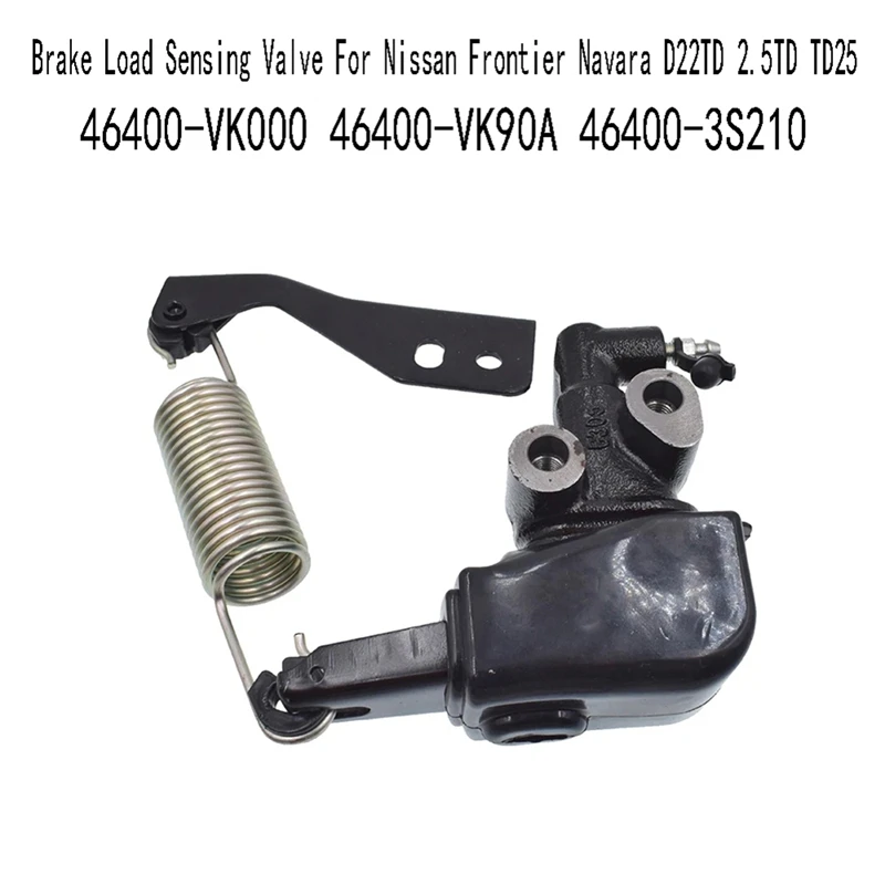 Клапан с датчиком тормозной нагрузки для Nissan Frontier Navara D22TD 2.5TD TD25 46400-VK000 46400-VK90A
Клапан с датчиком тормозной нагрузки для Nissan Frontier Navara D22TD 2.5TD TD25 46400-VK000 46400-VK90A